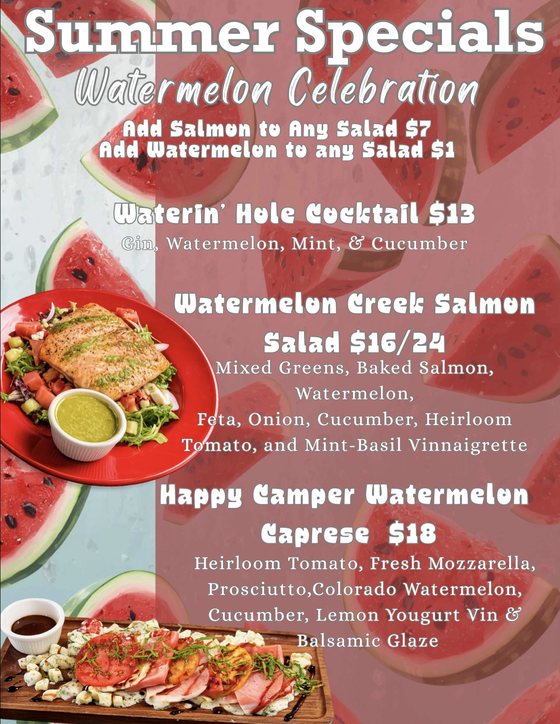 Crazy Elk Pizza summer specials: Watermelon Celebration featuring Watermelon Creek Salmon Salad, Happy Camper Watermelon Caprese, and the Waterin' Hole cocktail